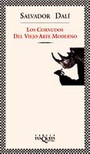 Los cornudos del viejo arte moderno: No aplica, de Dalí, Salvador. Serie No aplica, vol. No aplica. Editorial Maxi-Tusquets, tapa pasta blanda, edición 1 en español, 2000