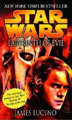 Labyrinth Of Evil: Star Wars Legends - James Luceno