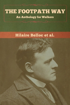 Libro The Footpath Way: An Anthology For Walkers - Belloc...