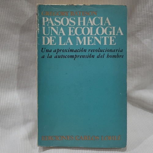 Imagen 1 de 9 de Pasos Hacia Una Ecologia De La Mente Gregory Batteson Lohle