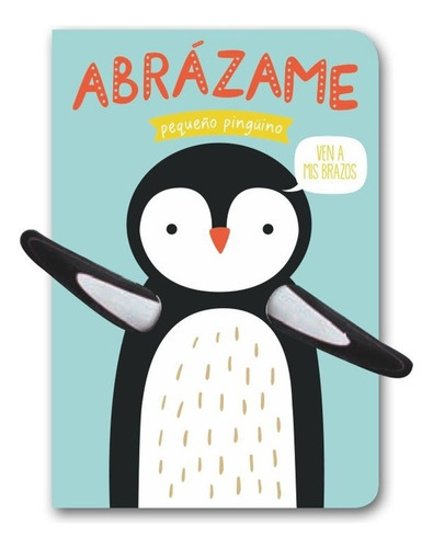 Abrázame Pequeño Pingüino (nuevo), De Sin . Editorial Librooks, Tapa Blanda En Español