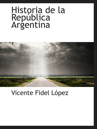 Libro: Historia República Argentina (spanish Edition)