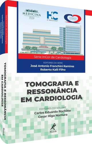 Tomografia e ressonância em cardiologia, de () Rochitte, Carlos Eduardo/ () Nomura, Cesar Higa. Editora Manole LTDA, capa dura em português, 2019