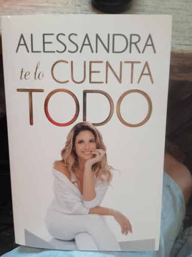 Alessandra Te Lo Cuenta Todo Alessandra Rampolla