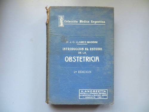 Introd Al Estudio De La Obstetricia J C Llames Massini 1931
