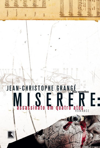 Miserere: Assassinato em quatro atos: Assassinato em quatro atos, de Grange, Jean-Christophe. Editora Record Ltda., capa mole em português, 2012