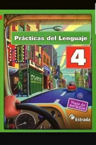 Practicas Del Lenguaje 4 Estrada Viaje De Estudio -con Ficha