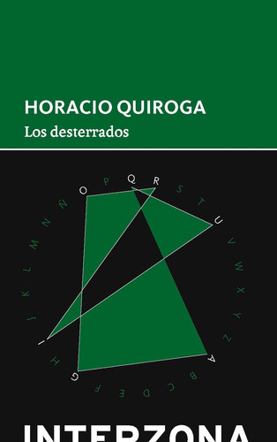 Desterrados, Los - Quiroga, Horacio