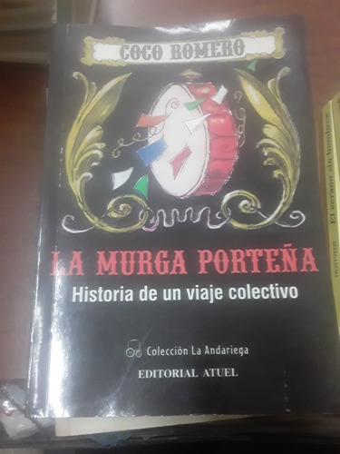 Libro Coco Romero - La Murga Porteña - Historia De Un Viaje 