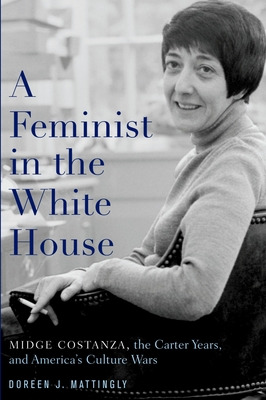 Libro A Feminist In The White House: Midge Costanza, The ...