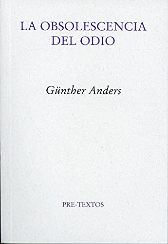 Libro La Obsolescencia Del Odio  De Anders Gunther