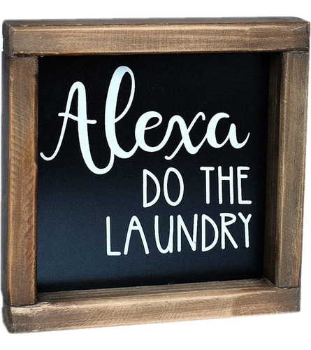 Alexa Do The Laundry  Divertidos Letreros De Lavanderí...