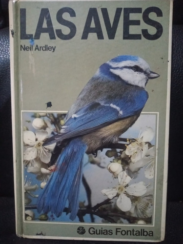Las Aves - Neil Ardley - Guías Fontalba