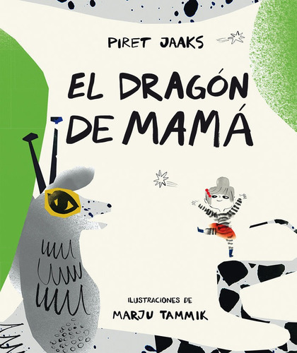 El Dragon De Mama, De Jaaks, Piret. Editorial Siruela, Tapa Dura En Español