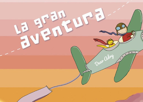 La Gran Aventura, De Adry , Dear. Editorial Babidi-bu, Tapa Blanda En Español