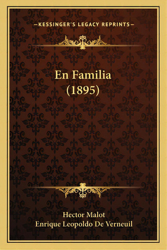 En Familia (1895), De Malot, Hector. Editorial Kessinger Pub Llc, Tapa Blanda En Español