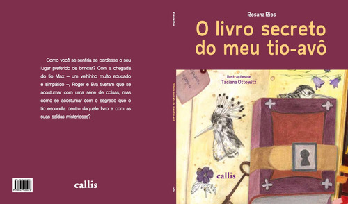 O Livro Secreto do Meu Tio-Avô, de Rios, Rosana. Editorial Callis Editora Ltda., capa mole em português, 2018