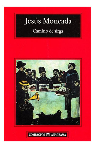 Camino De Sirga - Jesús Moncada