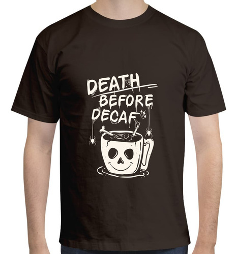 Playera Cuello Redondo Diseño Death Before Decaf - Skull