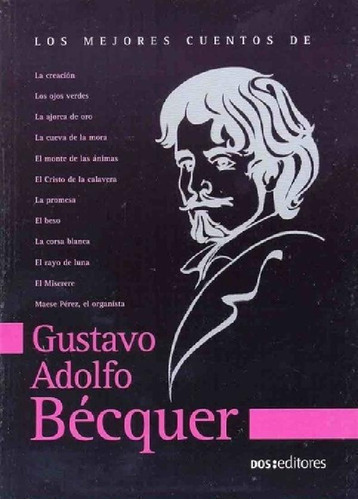 Los Mejores Cuentos De Gustavo Adolfo Bécquer - Becq, De Be