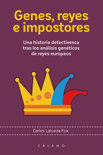 Genes Reyes E Impostores - Carles Lalueza-fox