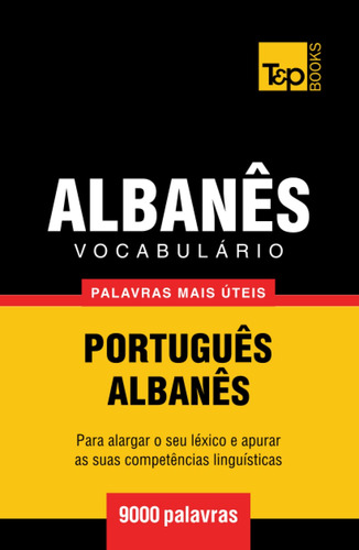 Vocabulário Português-albanês - 9000 Palavras Mais Úteis (eu