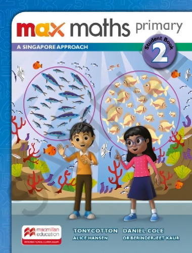 Max Maths Primary 2 - A Singapore Aproach Student Book W/dsb, De Hansen, Alice. Editorial Macmillan Br Bilingue, Tapa Mole, Edición 1 En Inglês, 2018