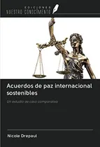Comprar Acuerdos De Paz Internacional Sostenibles: Un Estudio De Cas
