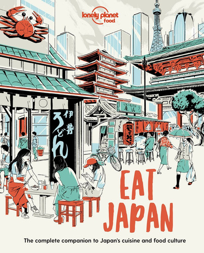 Eat Japan 1, de Food, Lonely Planet. Editorial Lonely Planet, tapa blanda en inglés, 2021