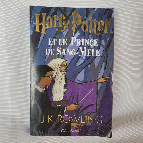 Harry Potter 6 Et Le Prince De Sang Mele Rowling Gallimard