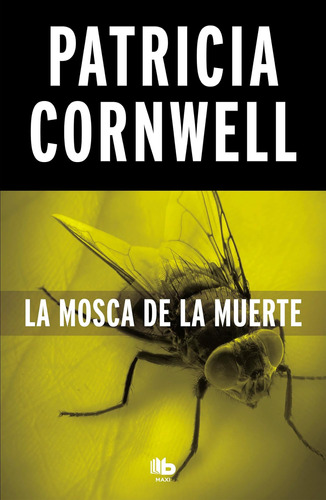 Libro: La Mosca De La Muerte Blow Fly (doctora Kay Scarpetta