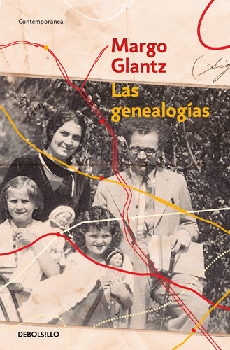 Las genealogías, de Glantz, Margo. Serie Contemporánea Editorial Debolsillo, tapa blanda en español, 2019