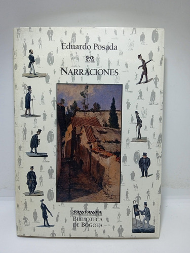 Eduardo Posada - Narraciones - Bogotá - Villegas Editores