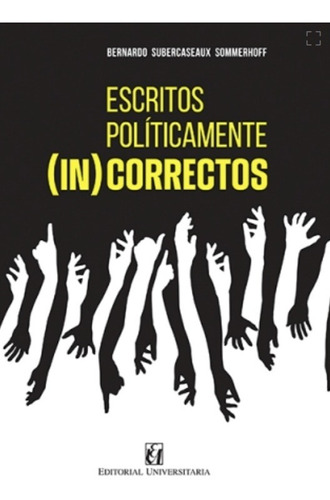 Libro Escritos Políticamente (in) Correctos Universitaria