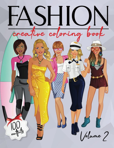 Libro: Libro Para Colorear Fashion Creative, Volumen 2:100 C