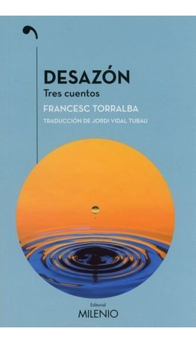 Desazón, Francesc Torralba, Milenio