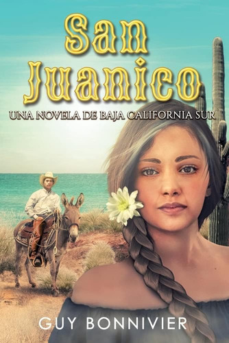 Libro: San Juanico: Una Novela De Baja California Sur (spani