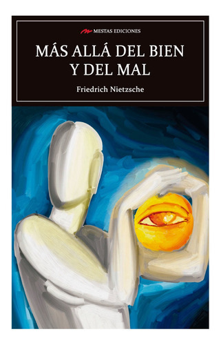 Más Allá Del Bien Y Del Mal, De Nietzsche, Friedrich. Editorial Mestas Ediciones, Tapa Blanda, Edición 1 En Español, 2019
