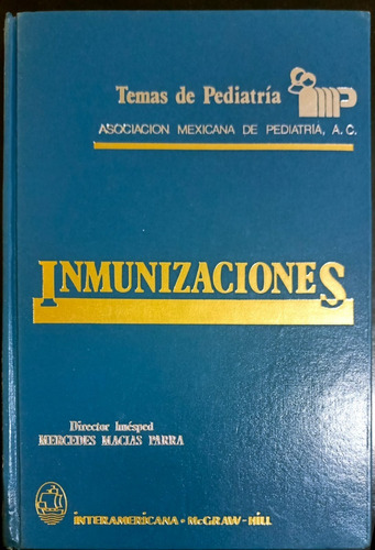 Libro Inmunizaciones. Temas De Pediatría