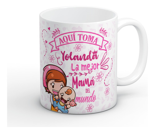 Tazón Dia De La Mamá Aquí Toma La Mejor Personalizado