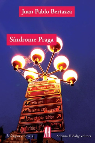 Bertazza Síndrome Praga Editorial Adriana Hidalgo