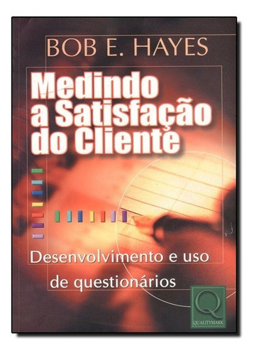 Livro - Medindo A Satisfação Do Cliente