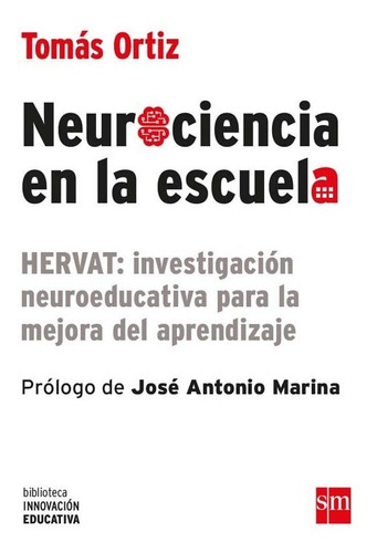 Neurociencia En La Escuela - Ortiz Alonso, Tomas