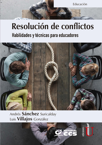 Resolución De Conflictos. Habilidades Y Técnicas Para Educad