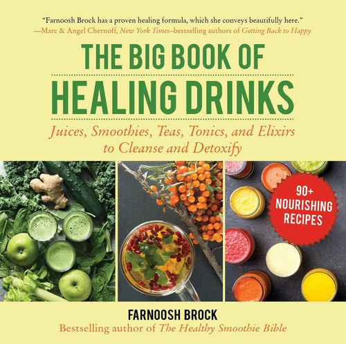 Libro The Big Book Of Healing Drinks: Juices, Smoothies, T
