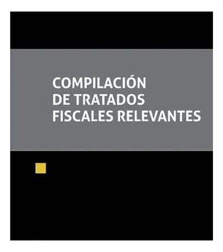 Compilacion De Tratados Fiscales