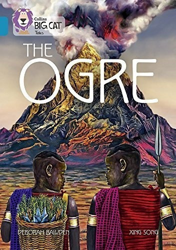 The Ogre: Band 13/topaz (collins Big Cat Tales)