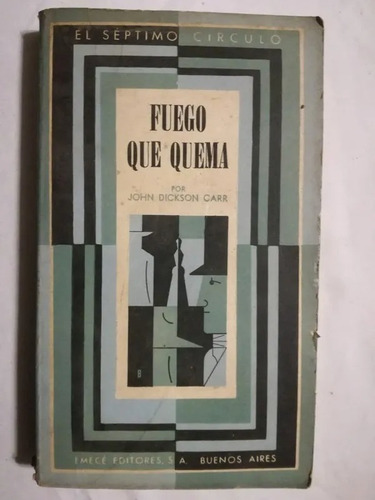 Fuego Que Quema - John Dickson Carr - Policial - Emecé 1967