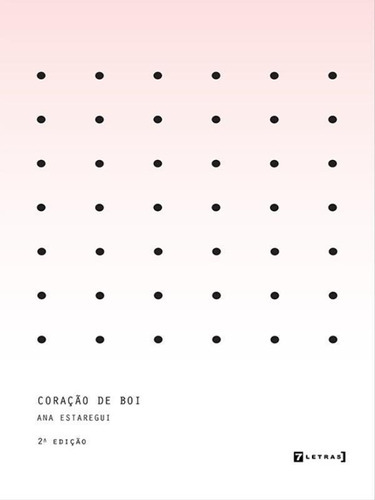 Coração De Boi, De Estaregui, Ana. Editora 7 Letras, Capa Mole Em Português