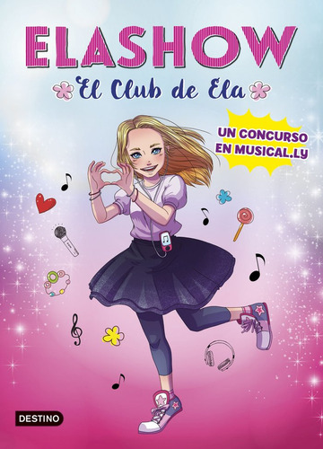 Libro Elashow. Un Concurso En Musical.ly